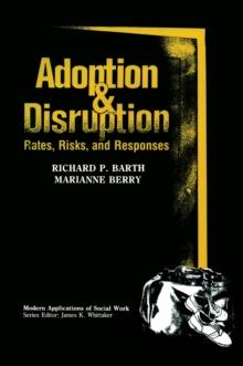 Adoption and Disruption : Rates, Risks, and Responses