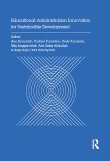 Educational Administration Innovation for Sustainable Development : Proceedings of the International Conference on Research of Educational Administration and Management (ICREAM 2017), October 17, 2017