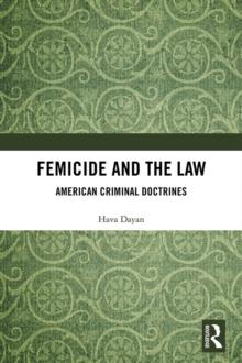 Femicide and the Law : American Criminal Doctrines