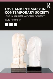 Love and Intimacy in Contemporary Society : Love in an International Context