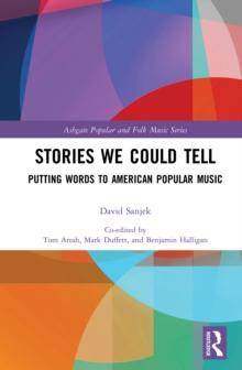 Stories We Could Tell : Putting Words To American Popular Music