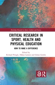 Critical Research in Sport, Health and Physical Education : How to Make a Difference