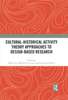 Cultural-Historical Activity Theory Approaches to Design-Based Research