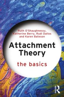 Attachment Theory : The Basics