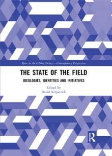 The State of the Field : Ideologies, Identities and Initiatives