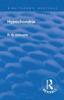 Revival: Hypochondria (1929) : Psyche Miniatures - Medical Series No 12