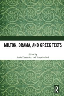 Milton, Drama, and Greek Texts