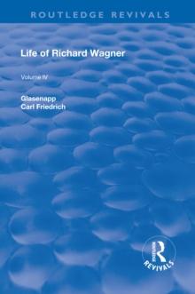 Revival: Life of Richard Wagner Vol. IV (1904) : Art and Politics