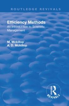 Revival: Efficiency Methods (1917) : An Introduction to Scientific Management