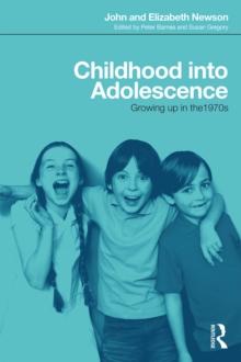 Childhood into Adolescence : Growing up in the 1970s