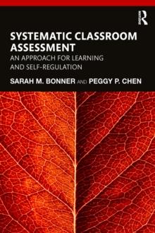 Systematic Classroom Assessment : An Approach for Learning and Self-Regulation