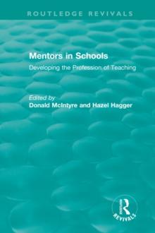 Mentors in Schools (1996) : Developing the Profession of Teaching