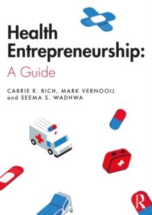 Health Entrepreneurship : A Practical Guide