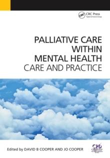 Palliative Care Within Mental Health : Care and Practice