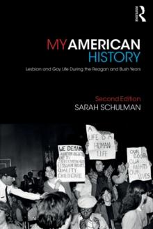 My American History : Lesbian and Gay Life During the Reagan and Bush Years