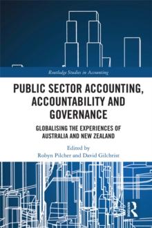 Public Sector Accounting, Accountability and Governance : Globalising the Experiences of Australia and New Zealand