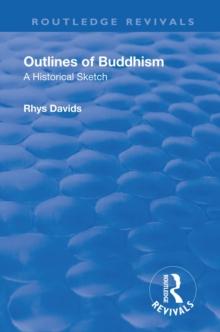 Revival: Outlines of Buddhism: A historical sketch (1934) : A historical sketch