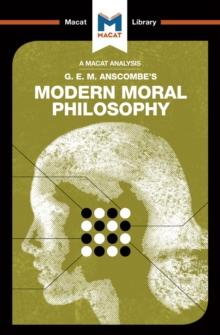 An Analysis of G.E.M. Anscombe's Modern Moral Philosophy