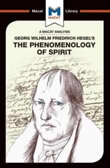 An Analysis of G.W.F. Hegel's Phenomenology of Spirit