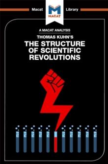 An Analysis of Thomas Kuhn's The Structure of Scientific Revolutions