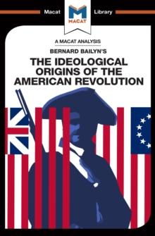 An Analysis of Bernard Bailyn's The Ideological Origins of the American Revolution