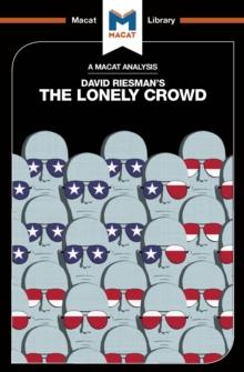 An Analysis of David Riesman's The Lonely Crowd : A Study of the Changing American Character