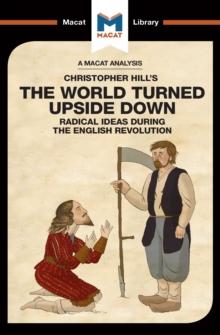 An Analysis of Christopher Hill's The World Turned Upside Down : Radical Ideas During the English Revolution