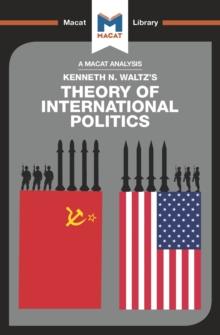 An Analysis of Kenneth Waltz's Theory of International Politics