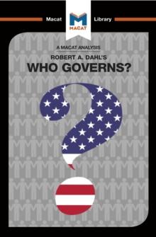 An Analysis of Robert A. Dahl's Who Governs? Democracy and Power in an American City