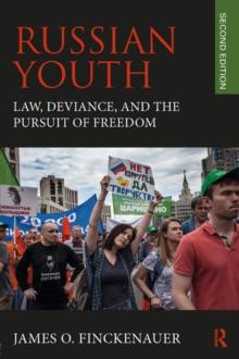 Russian Youth : Law, Deviance, and the Pursuit of Freedom