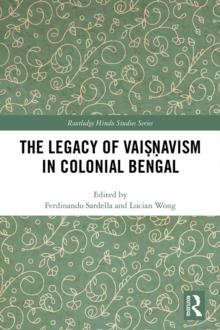 The Legacy of Vaisnavism in Colonial Bengal