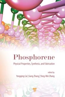 Phosphorene: Physical Properties, Synthesis, and Fabrication