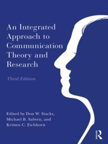 An Integrated Approach to Communication Theory and Research