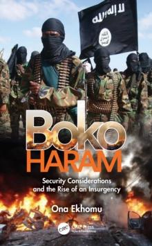 Boko Haram : Security Considerations and the Rise of an Insurgency