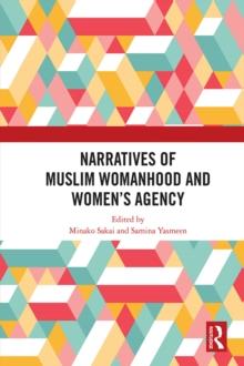 Narratives of Muslim Womanhood and Women's Agency