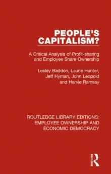 People's Capitalism? : A Critical Analysis of Profit-Sharing and Employee Share Ownership