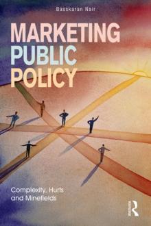 Marketing Public Policy : Complexity, Hurts and Minefields