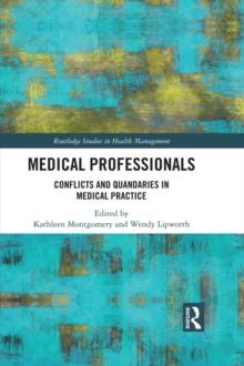 Medical Professionals : Conflicts and Quandaries in Medical Practice