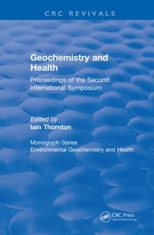 Revival: Geochemistry and Health (1988) : Proceedings of the Second International Symposium