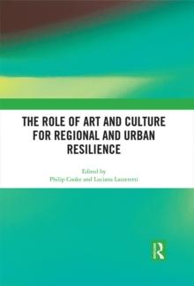 The Role of Art and Culture for Regional and Urban Resilience