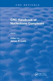 Revival: CRC Handbook of Nucleobase Complexes (1990)