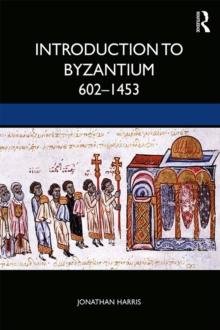 Introduction to Byzantium, 602-1453