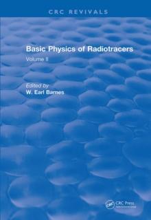 Revival: Basic Physics Of Radiotracers (1983) : Volume II