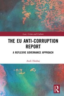 The EU Anti-Corruption Report : A Reflexive Governance Approach