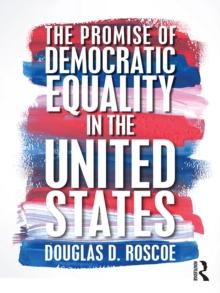 The Promise of Democratic Equality in the United States