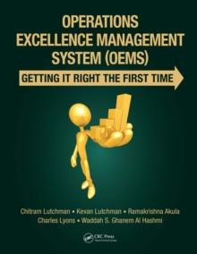 Operations Excellence Management System (OEMS) : Getting It Right the First Time