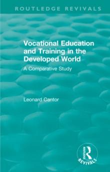 Routledge Revivals: Vocational Education and Training in the Developed World (1979) : A Comparative Study