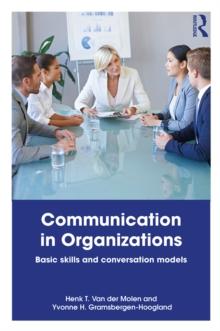 Communication in Organizations : Basic Skills and Conversation Models