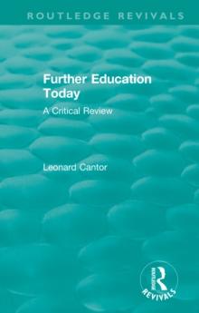 Routledge Revivals: Further Education Today (1979) : A Critical Review