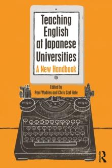 Teaching English at Japanese Universities : A New Handbook